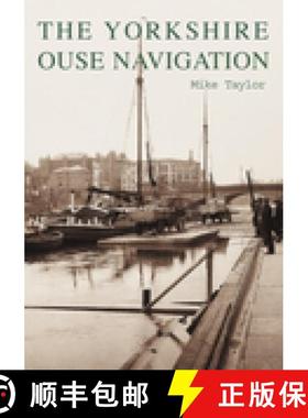 【3-4周达】The Yorkshire Ouse Navigation [9780752423692]