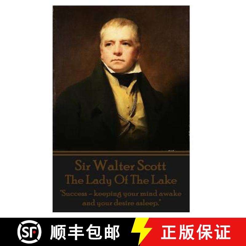 预订 Sir Walter Scott - The Lady Of The Lake: Success - keeping your mind awake and your desire asleep. [9781783943739]