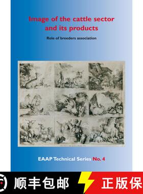 预订 Image of the Cattle Sector and Its Products: Role of Breeders Associationsrole of Breeders Assoc... [9789076998336]