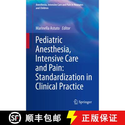 【3-4周达】Pediatric Anesthesia, Intensive Care and Pain: Standardization in Clinical Practice [9788847026841]