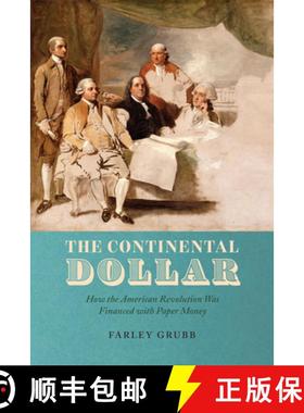 【3-4周达】The Continental Dollar: How the American Revolution Was Financed with Paper Money [9780226826035]