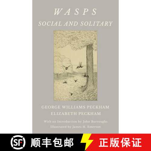 【3-4周达】Wasps - Social and Solitary - With an Introduction by John Burroughs - Illustrated by Jame... [9781528710022]