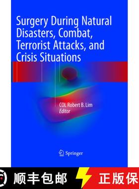 【3-4周达】Surgery During Natural Disasters, Combat, Terrorist Attacks, and Crisis Situations [9783319795256]