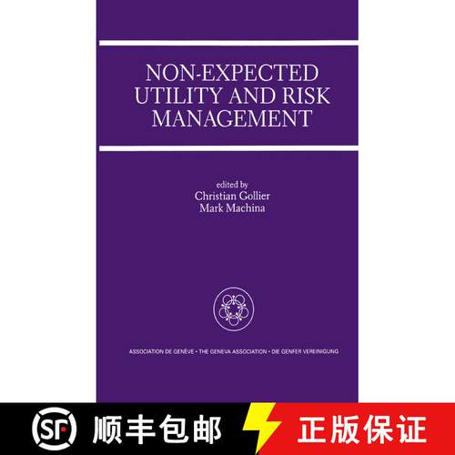 【3-4周达】精装 Non-Expected Utility and Risk Management : A Special Issue of the Geneva Papers on Ri... [9780792396420]