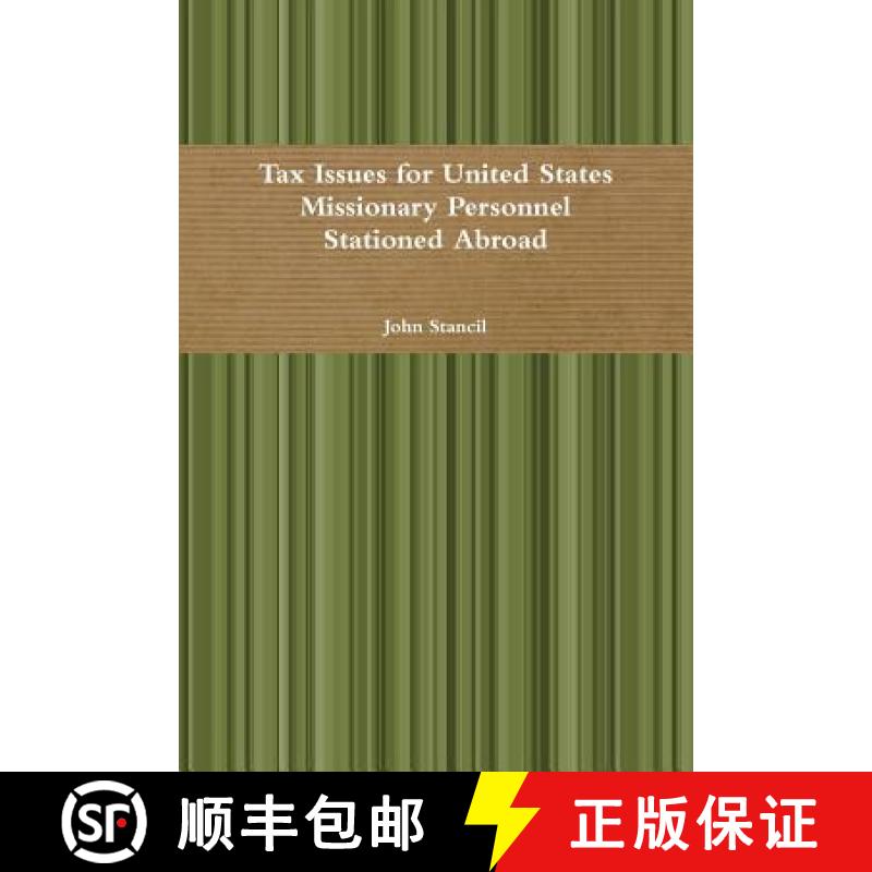 【2-3周达】Tax Issues for United States Missionary Personnel Stationed Abroad [9781312955202]