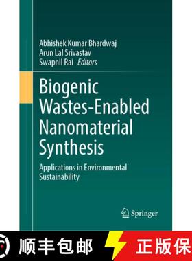 【3-4周达】Biogenic Wastes-Enabled Nanomaterial Synthesis: Applications in Environmental Sustainability [9783031590825]
