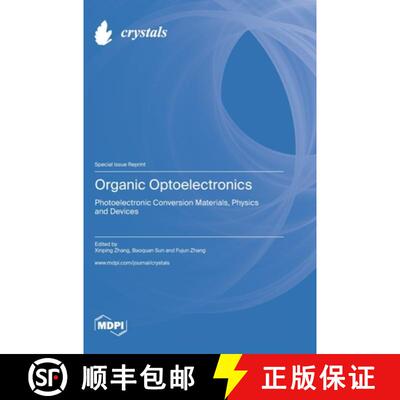【3-4周达】Organic Optoelectronics: Photoelectronic Conversion Materials, Physics and Devices [9783036576725]