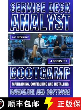 预订 Service Desk Analyst Bootcamp: Maintaining, Configuring And Installing Hardware And Software [9781839387432]