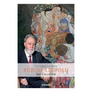 【4周达】Rudolph Leopold: Connoisseur - Collector - Museum Founder [9783777428673]