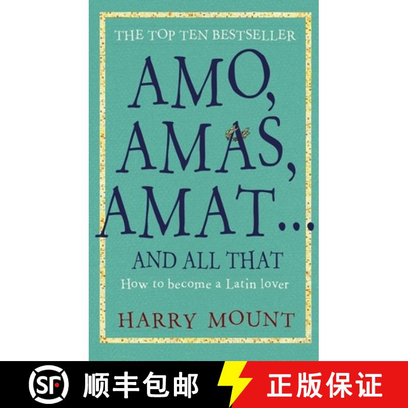 【3-4周达】Amo, Amas, Amat ... and All That: How to Become a Latin Lover [9781780726212]