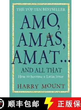 【3-4周达】Amo, Amas, Amat ... and All That: How to Become a Latin Lover [9781780726212]