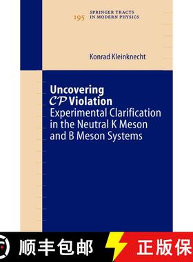 【3-4周达】Uncovering CP Violation : Experimental Clarification in the Neutral K Meson and B Meson Sy... [9783540403333]