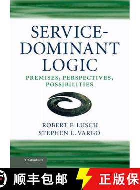 【3-4周达】Service-Dominant Logic: Premises, Perspectives, Possibilities [9780521195676]