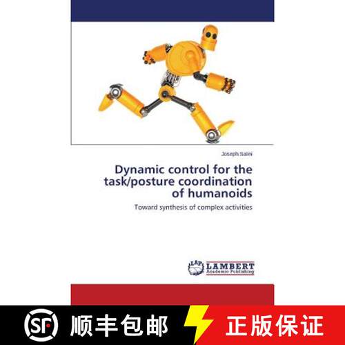 预订 Dynamic control for the task/posture coordination of humanoids [9783659628856]