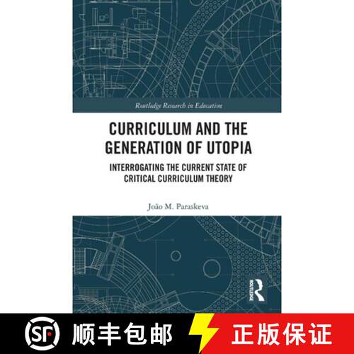 【3-4周达】Curriculum and the Generation of Utopia: Interrogating the Current State of Critical Curri... [9780367510565]