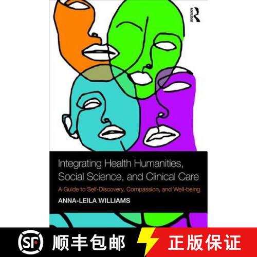 【3-4周达】Integrating Health Humanities, Social Science, and Clinical Care : A Guide to Self-Discove... [9781138309999]