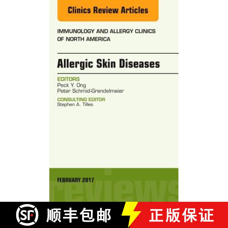 【3-4周达】Allergic Skin Diseases, an Issue of Immunology and Allergy Clinics of North America [9780323496513]
