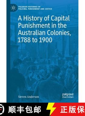 【3-4周达】A History of Capital Punishment in the Australian Colonies, 1788 to 1900 [9783030537692]