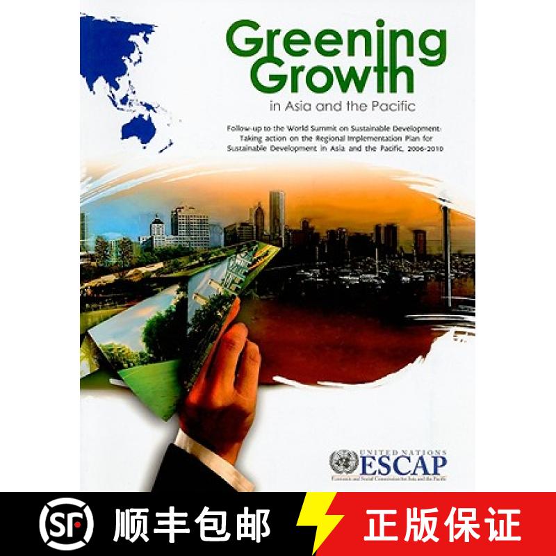 预订 Greening Growth in Asia and the Pacific: Follow-Up to the World Summit on Sustainable Developmen... [9789211205718]