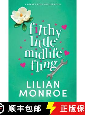 【3-4周达】Filthy Little Midlife Fling: A Neighbors to Lovers Romance [9781922986627]