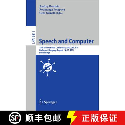 【3-4周达】Speech and Computer : 18th International Conference, SPECOM 2016, Budapest, Hungary, Augus... [9783319439570]