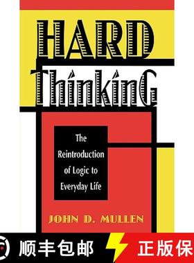 预订 Hard Thinking : The Reintroduction of Logic to Everyday Life [9780847680030]