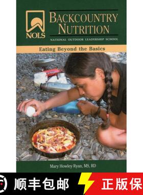 【3-4周达】Nols Backcountry Nutrition: Eating Beyond the Basics [9780811735056]