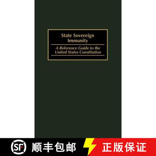 【3-4周达】精装 State Sovereign Immunity: A Reference Guide to the United States Constitution [9780313313486]