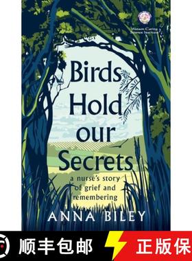 预订 Birds Hold our Secrets: A Caritas Story of Grief and Remembering [9781733123204]