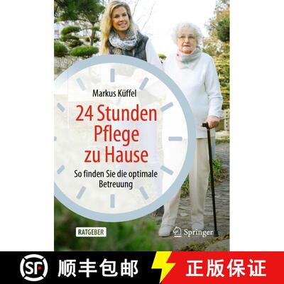 【3-4周达】24 Stunden Pflege zu Hause: So finden Sie die optimale Betreuung (1. Aufl. 2021) [9783662625880]