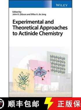 【3-4周达】Experimental And Theoretical Approaches To Actinide Chemistry [Wiley化学化工] [9781119115526]