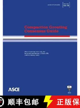 【3-4周达】Compaction Grouting Consensus Guide: Standards ASCE/G-I 53-10 [9780784410943]