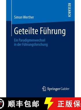【3-4周达】Geteilte Führung : Ein Paradigmenwechsel in der Führungsforschung [9783658035792]