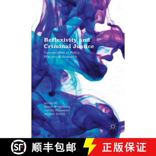 【3-4周达】精装 Reflexivity and Criminal Justice : Intersections of Policy, Practice and Research [9781137546418]