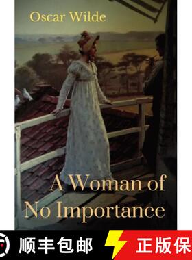 【3-4周达】A Woman of No Importance: a play by Irish playwright Oscar Wilde premièred on 19 April 18... [9782382748114]