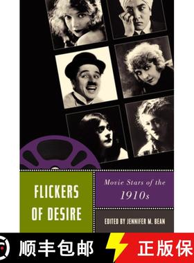 【3-4周达】Flickers of Desire: Movie Stars of the 1910s [9780813550152]