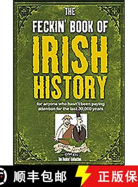 【3-4周达】Feckin' Book of Irish History: for anyone who hasn't been paying attention for the last 30... [9781847170699]