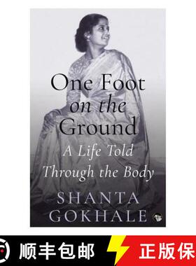 【3-4周达】One Foot on the Ground: A Life Told Through the Body [9789388874878]