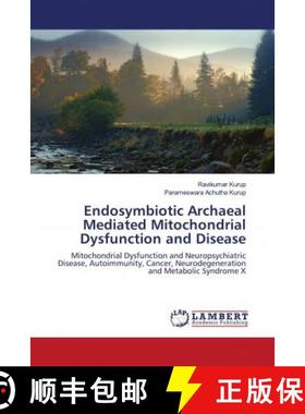 预订 Endosymbiotic Archaeal Mediated Mitochondrial Dysfunction and Disease [9786203026276]