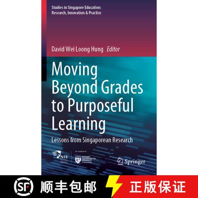 【3-4周达】Moving Beyond Grades to Purposeful Learning: Lessons from Singaporean Research [9789819947072]
