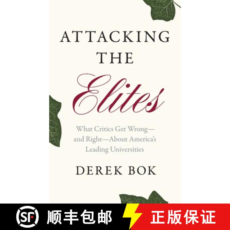 【3-4周达】Attacking the Elites: What Critics Get Wrong--And Right--About America's Leading Universities [9780300283303]