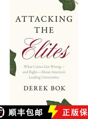 【3-4周达】Attacking the Elites: What Critics Get Wrong--And Right--About America's Leading Universities [9780300283303]