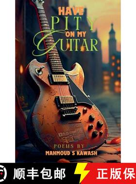 【3-4周达】Have Pity on My Guitar [9798227958853]