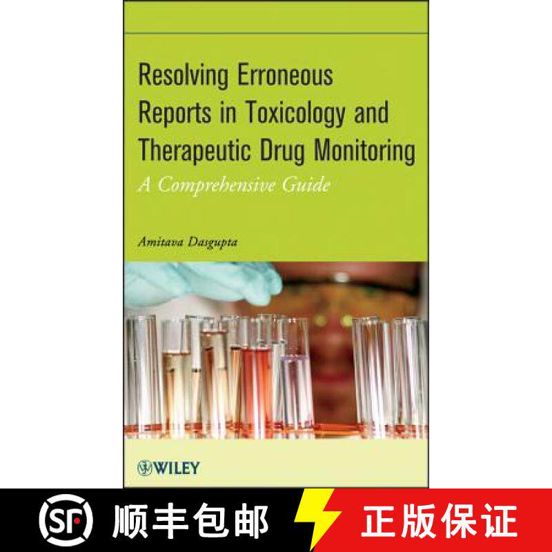 【3-4周达】Resolving Erroneous Reports In Toxicology And Therapeutic Drug Monitoring: A Comprehensive... [9781118149652]