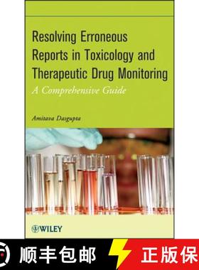 【3-4周达】Resolving Erroneous Reports In Toxicology And Therapeutic Drug Monitoring: A Comprehensive... [9781118149652]