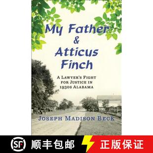 Justice Lawyer Father Atticus 9780393285826 1930s Alabama and Finch for Fight 4周达