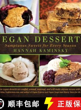 【3-4周达】Vegan Desserts: Sumptuous Sweets for Every Season [9781616082208]