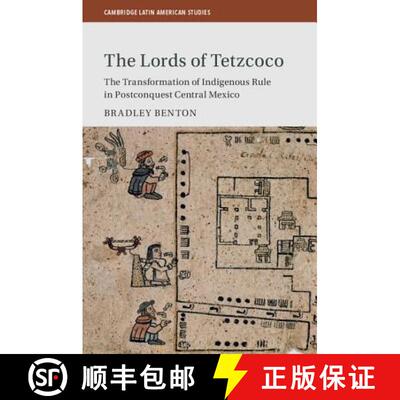 【3-4周达】精装 Lords of Tetzcoco: The Transformation of Indigenous Rule in Postconquest Central Mexi... [9781107190580]