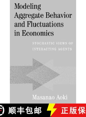 【3-4周达】Modeling Aggregate Behavior and Fluctuations in Economics: Stochastic Views of Interacting... [9780521606196]