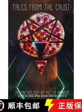 预订 Tales from the Crust: An Anthology of Pizza Horror [9781943720378]